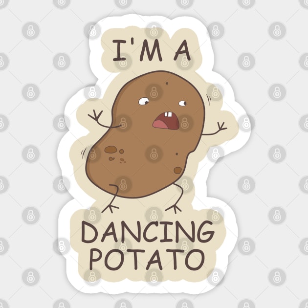 I'm A Dancing Potato Sticker by Motivation sayings 